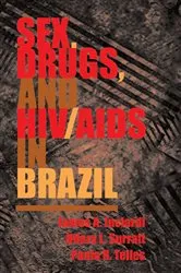Book cover of Sex, Drugs, And Hiv/aids In Brazil by James Inciardi