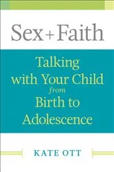 Book cover of Sex + Faith by Kate Ott