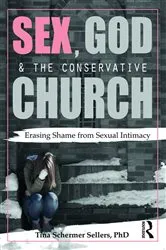 Book cover of Sex, God, and the Conservative Church by Tina Schermer Sellers