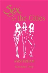 Book cover of Sex in the Cities  Vol 1 (Amsterdam) by HansJürgen Döpp