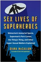 Book cover of Sex Lives of Superheroes by Unknown