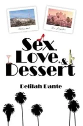 Book cover of Sex, Love, & Dessert by Unknown