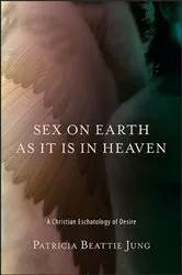 Book cover of Sex on Earth as It Is in Heaven by Unknown