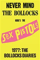 Book cover of Sex Pistols 1977: The Bollocks Diaries by Pat Gilbert