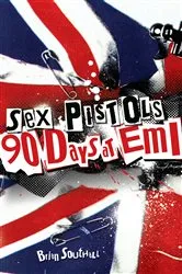Book cover of Sex Pistols: 90 Days At EMI by Brian Southall