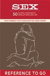Book cover of Sex: Reference to Go by Dawn Harper