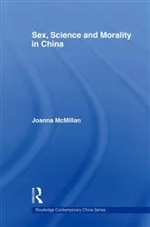 Book cover of Sex, Science and Morality in China by Joanna McMillan