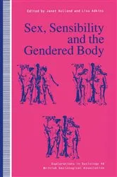 Book cover of Sex, Sensibility and the Gendered Body by Lisa Adkins