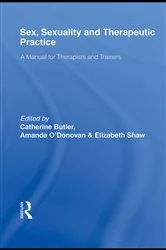 Book cover of Sex, Sexuality and Therapeutic Practice by Catherine Butler