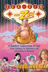 Book cover of Sex, Sin, and Zen by Brad Warner