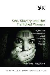 Book cover of Sex, Slavery and the Trafficked Woman by Ramona Vijeyarasa