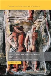Book cover of Sex, Soldiers and the South Pacific, 1939-45 by Yorick Smaal