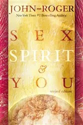 Book cover of Sex, Spirit & You by John-Roger, DSS,