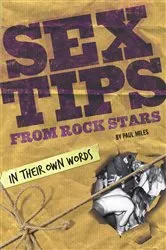 Book cover of Sex Tips from Rock Stars by Paul Miles