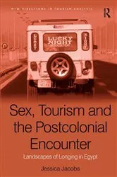 Book cover of Sex, Tourism and the Postcolonial Encounter by Jessica Jacobs