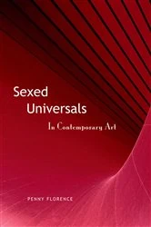 Book cover of Sexed Universals in Contemporary Art by Penny Florence
