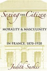 Book cover of Sexing the Citizen by Judith Surkis