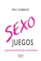 Book cover of Sexo juegos. Juegos más divertidos de lo que imaginas by Unknown