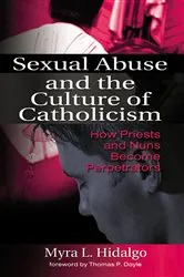 Book cover of Sexual Abuse and the Culture of Catholicism by Myra L Hidalgo