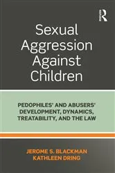 Book cover of Sexual Aggression Against Children by Jerome Blackman