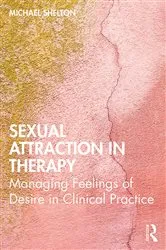 Book cover of Sexual Attraction in Therapy by Michael Shelton