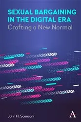 Book cover of Sexual Bargaining in the Digital Era by John H. Scanzoni