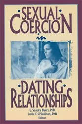 Book cover of Sexual Coercion in Dating Relationships by E Sandra Byers