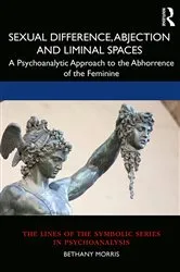 Book cover of Sexual Difference, Abjection and Liminal Spaces by Bethany Morris
