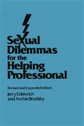 Book cover of Sexual Dilemmas For The Helping Professional by Jerry Edelwich