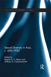 Book cover of Sexual Diversity in Asia, c. 600 - 1950 by Raquel A.G. Reyes