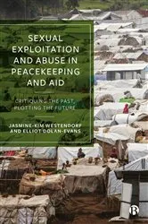Book cover of Sexual Exploitation and Abuse in Peacekeeping and Aid by Ai Kihara-Hunt