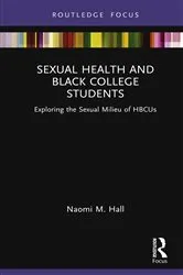Book cover of Sexual Health and Black College Students by Naomi M. Hall