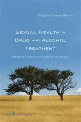Book cover of Sexual Health in Drug and Alcohol Treatment by Douglas Braun-Harvey