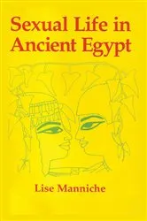 Book cover of Sexual Life in Ancient Egypt by Lise Manniche