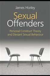 Book cover of Sexual Offenders by James Horley