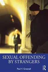 Book cover of Sexual Offending by Strangers by Paul V. Greenall
