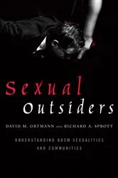 Book cover of Sexual Outsiders: Understanding BDSM Sexualities and Communities by David M. Ortmann