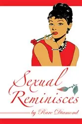 Book cover of Sexual Reminisces by Rare Diamond