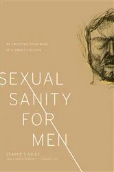 Book cover of Sexual Sanity for Men Leader's Guide by David White