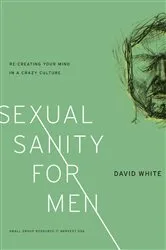 Book cover of Sexual Sanity for Men by David White
