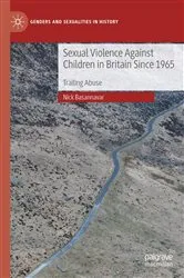 Book cover of Sexual Violence Against Children in Britain Since 1965 by Nick Basannavar