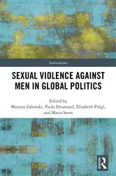 Book cover of Sexual Violence Against Men in Global Politics by Marysia Zalewski