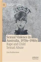 Book cover of Sexual Violence in Australia, 1970s–1980s by Lisa Featherstone