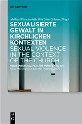 Book cover of Sexualisierte Gewalt in kirchlichen Kontexten | Sexual Violence in the Context of the Church by Mathias Wirth