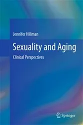 Book cover of Sexuality and Aging by Jennifer Hillman
