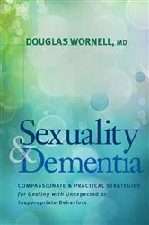 Book cover of Sexuality and Dementia by Douglas Wornell