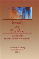 Book cover of Sexuality and Disabilities by Deborah P Valentine