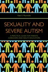 Book cover of Sexuality and Severe Autism by Kate E. Reynolds