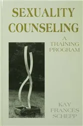 Book cover of Sexuality Counseling by Kay Frances Schepp