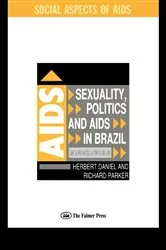 Book cover of Sexuality, Politics and AIDS in Brazil by Herbet Daniel